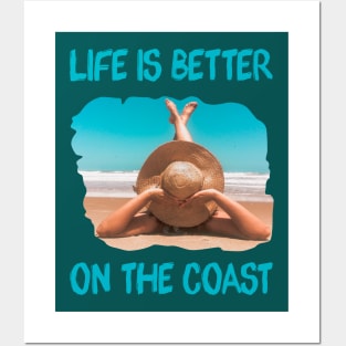 Life is better on the Coast Posters and Art